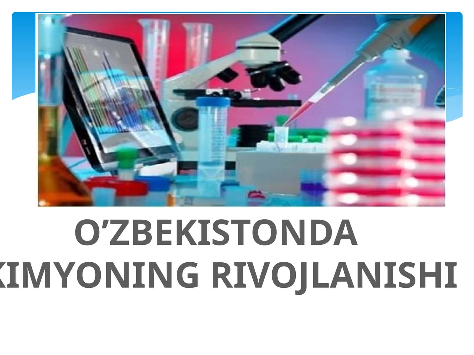 O’ZBEKISTONDA KIMYONING RIVOJLANISHI 1
