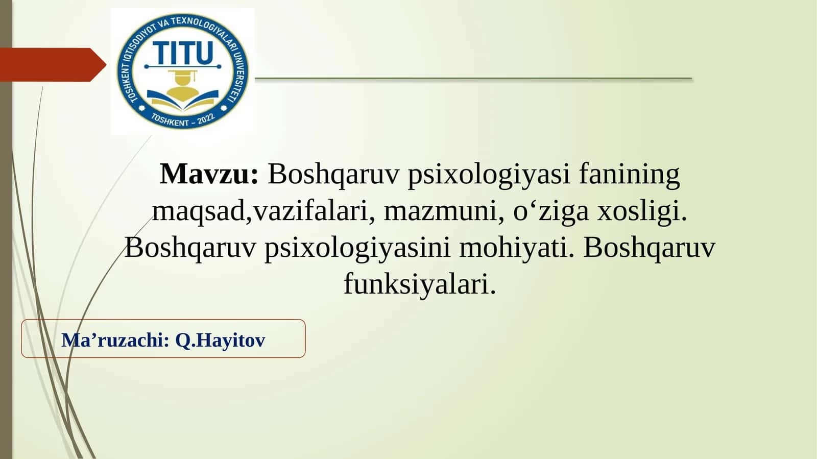 Boshqaruv psixologiyasining maqsad, vazifalari, mazmuni, o‘ziga xosligi. Boshqaruv psixologiyasining mohiyati. Boshqaruv funksiyalari 1