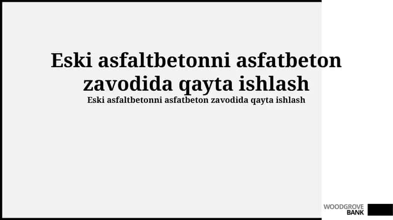 Eski Asfalt Betonni Qayta Ishlash 1