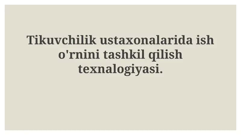 Tikuvchilik ustaxonalarida ish joylarini tashkil qilish uchun texnologiyalar 1