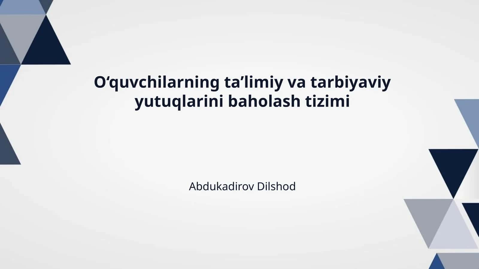 O‘quvchilarning ta’limiy va tarbiyaviy yutuqlarini baholash tizimi 1