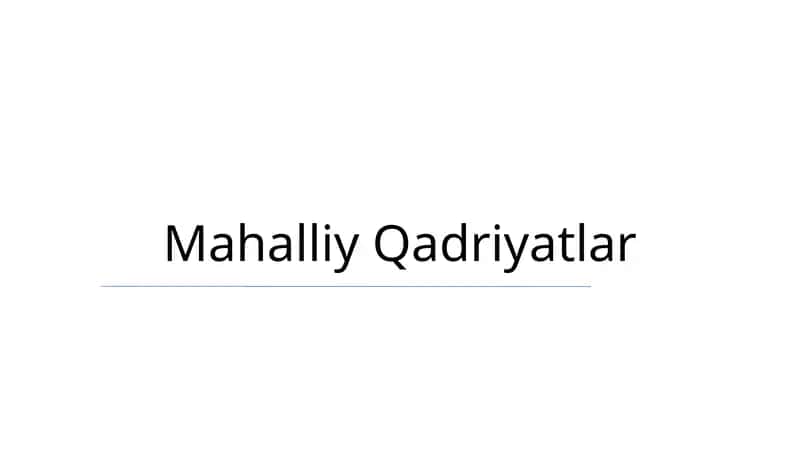 Mahalliy Qadriyatlar 1