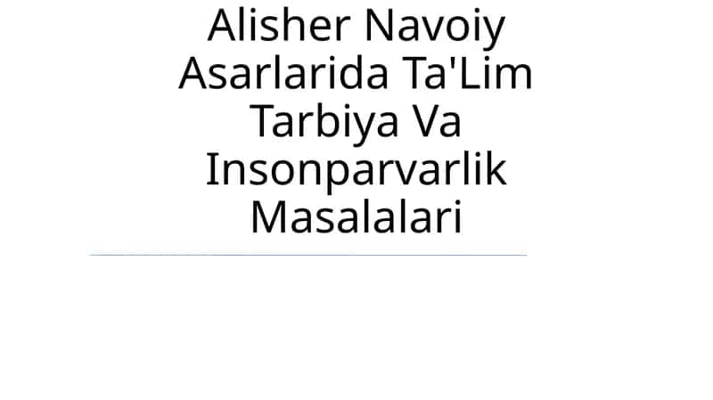 Alisher Navoiy Asarlarida Ta'lim Tarbiya Va Insonparvarlik Masalalari 1