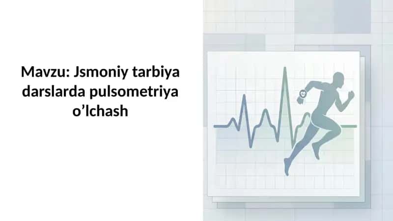 Jsmoniy tarbiya darslarda pulsometriya o’lchash 1