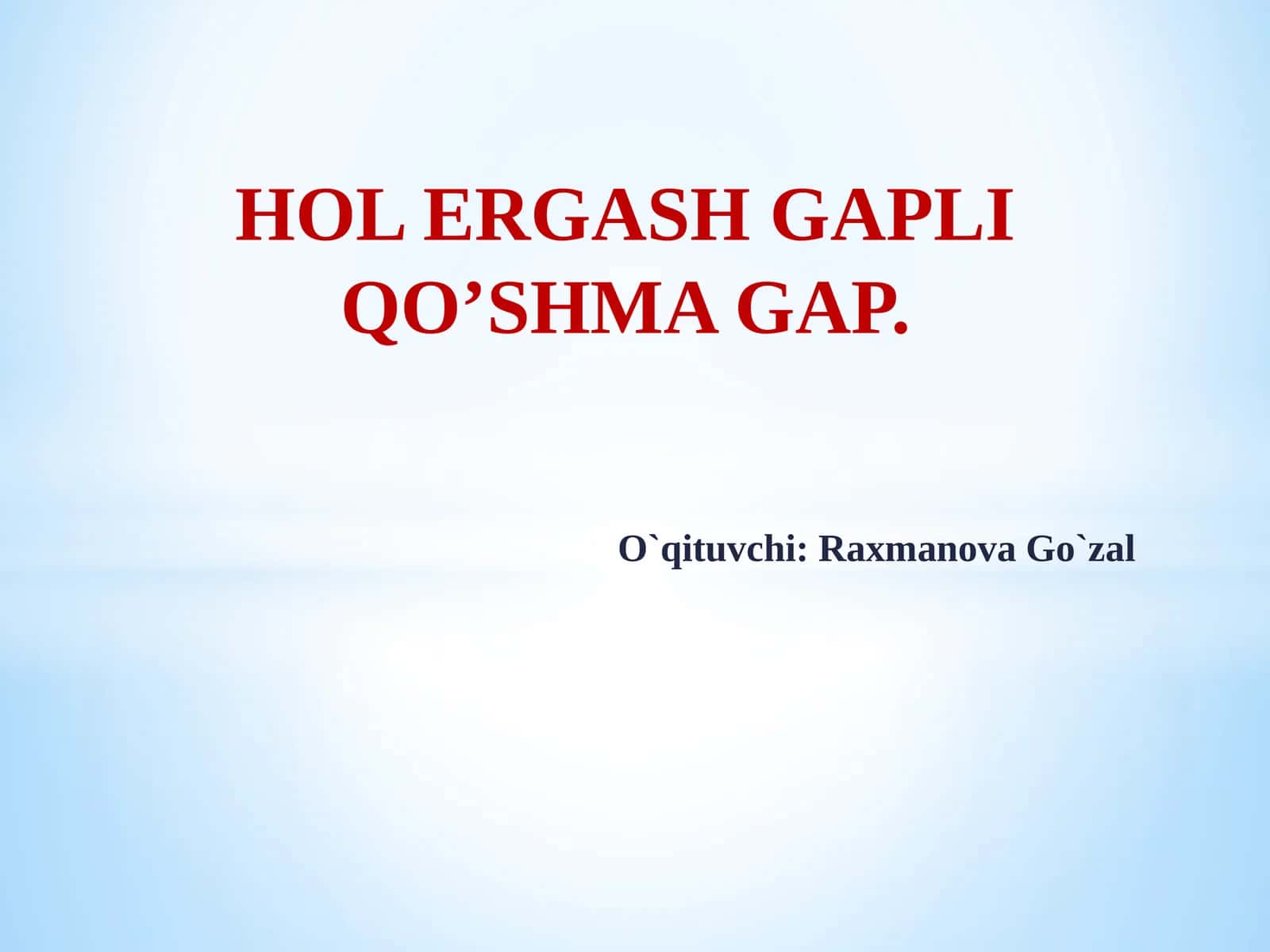 HOL ERGASH GAPLI QO’SHMA GAP 1