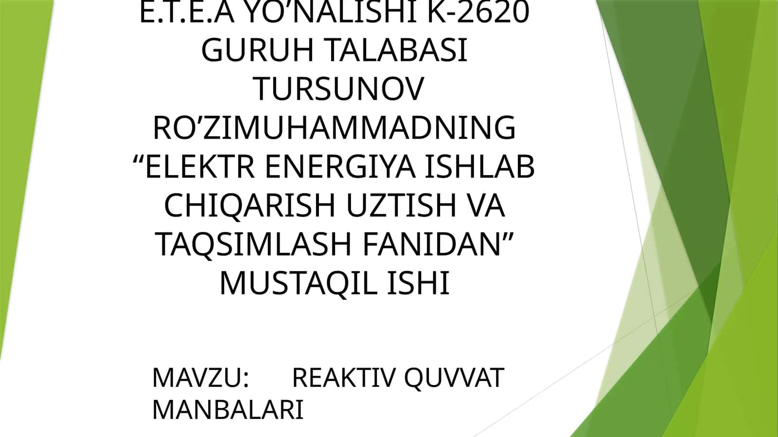ELEKTR ENERGIYA ISHLAB CHIQARISH UZTISH VA TAQSIMLASH FANIDAN MUSTAQIL ISHI 1