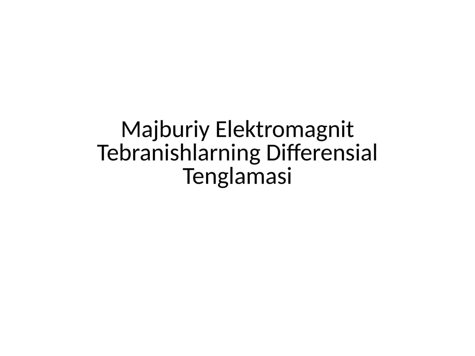 Majburiy Elektromagnit Tebranishlarning Differensial Tenglamasi 1