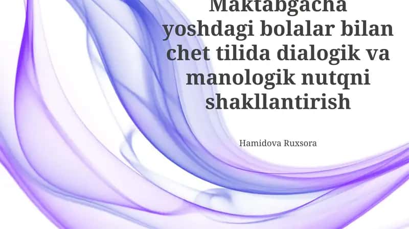 Chet tilida monolog va dialogik nutqni rivojlantirish usullari 1