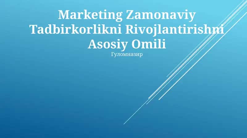 Marketing Zamonaviy Tadbirkorlikni Rivojlantirishni Asosiy Omili 1