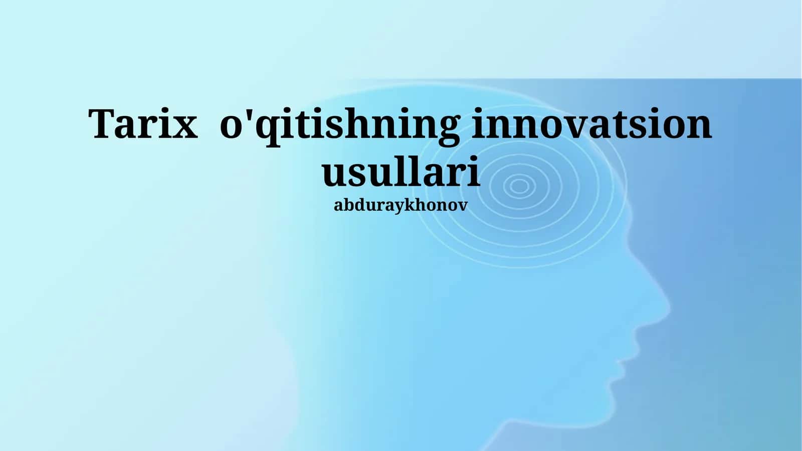 Tarix o'qitishning innovatsion usullari 1