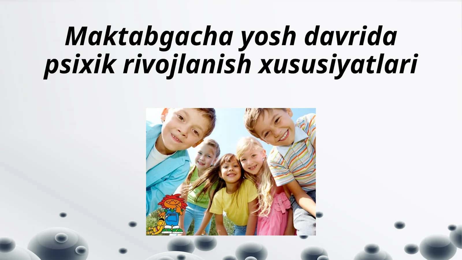 Maktabgacha yosh davri psixik rivojlanish xususiyatlari 1