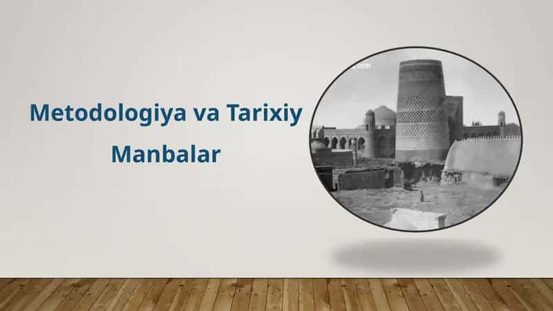 Metodologiya va Tarixiy Manbalar 1