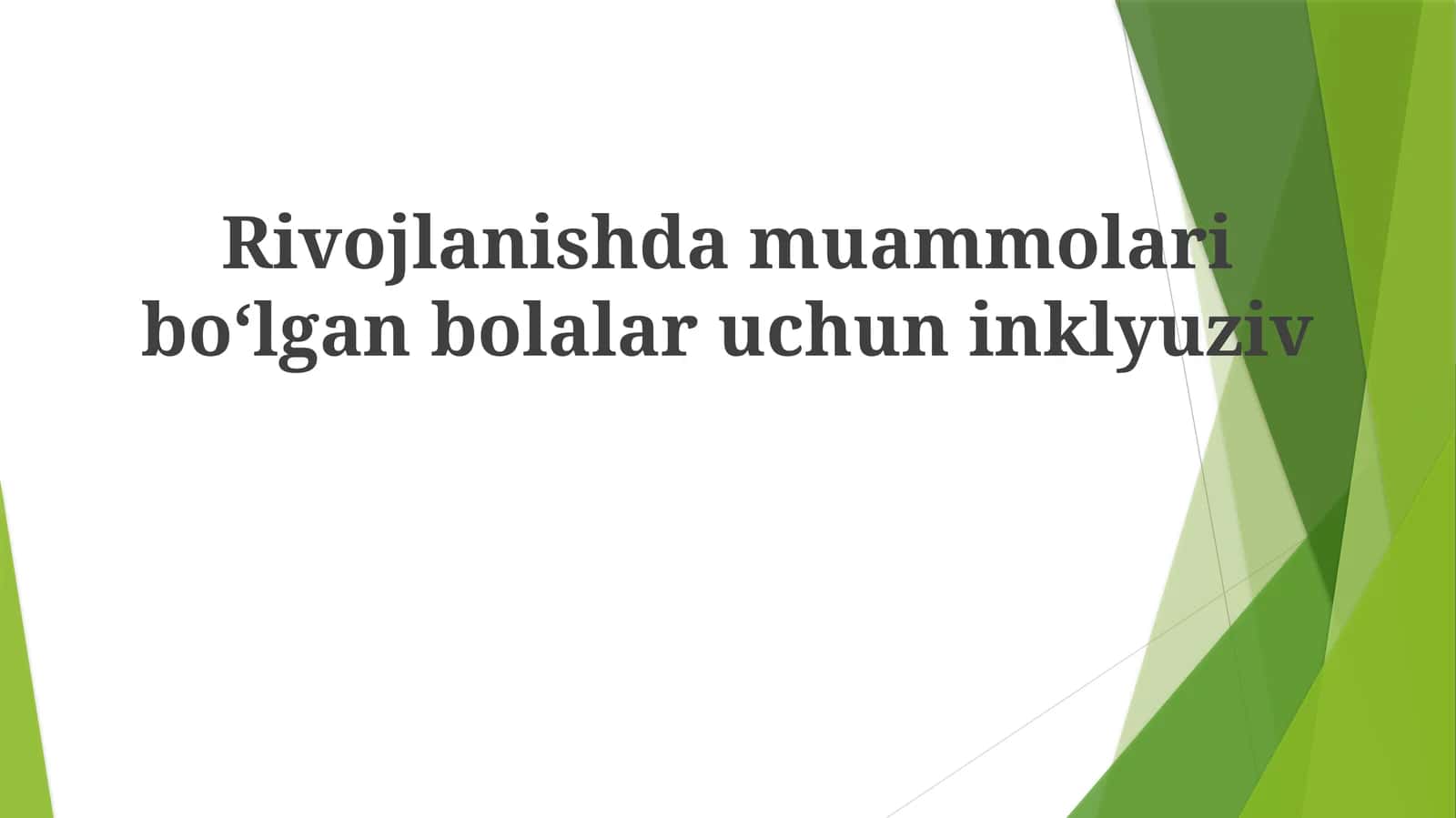 Rivojlanishdagi muammolari boʻlgan bolalar uchun inklyuziv 1