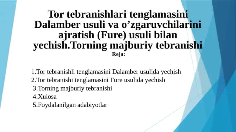 Tortebanishing tenglamasini o'zgarish (Fure) usuli 1