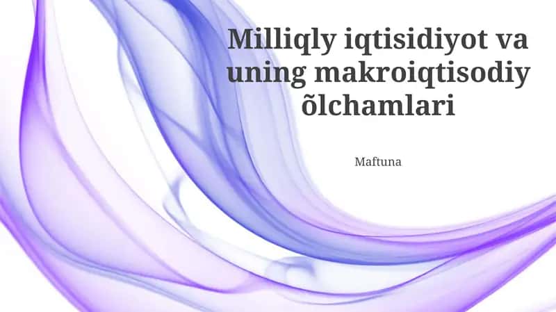 Milliqly iqtisidiyot va uning makroiqtisodiy õlchamlari 1
