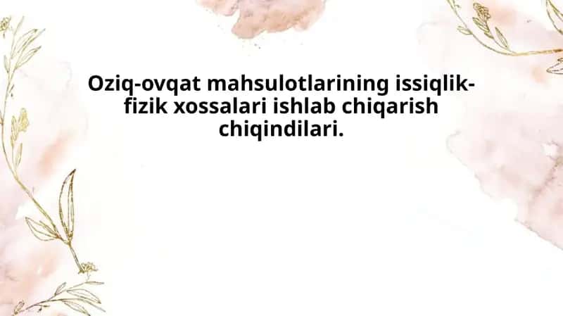 Oziq-ovqat mahsulotlarining issiqlik-fizik xossalari ishlab chiqarish chiqindilari. 1