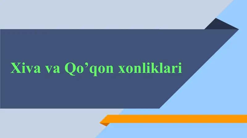 Xiva va Qo’qon xonliklari 1