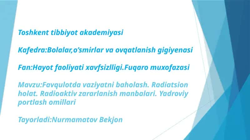 Favqulotda vaziyatni baholash. Radiatsion holat. Radioaktiv zararlanish manbalari. Yadroviy portlashomillari 1