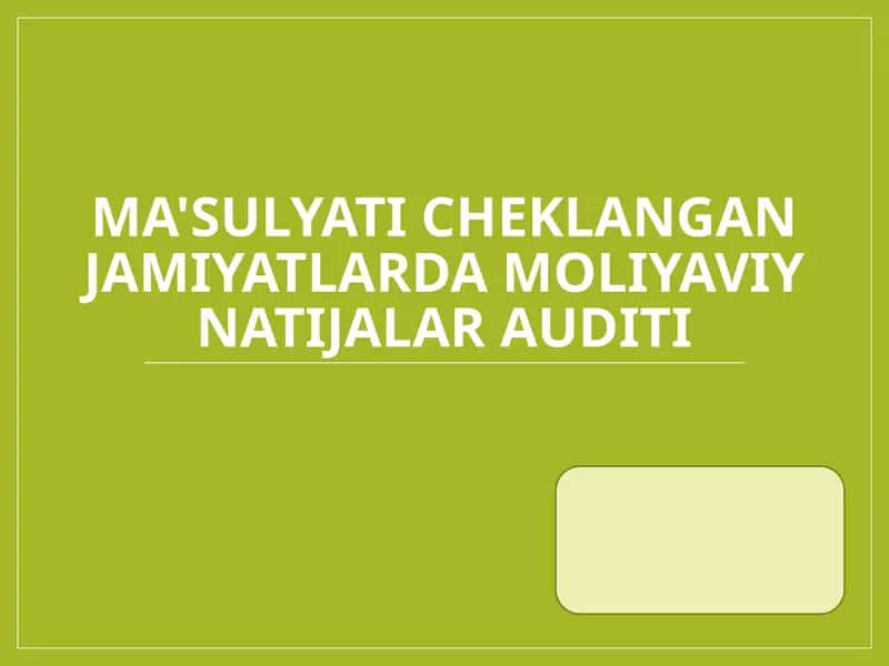 Ma'sulyati cheklangan jamiyatlarda moliyaviy natijalar auditi 1