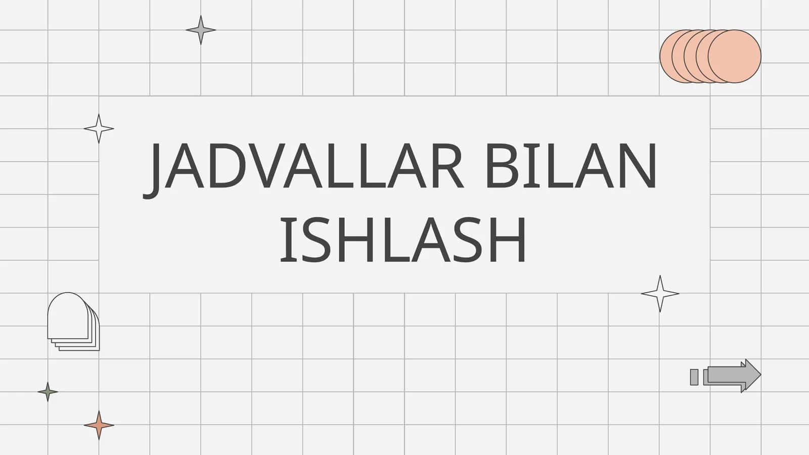 JADVALLAR BILAN ISHLASH 1