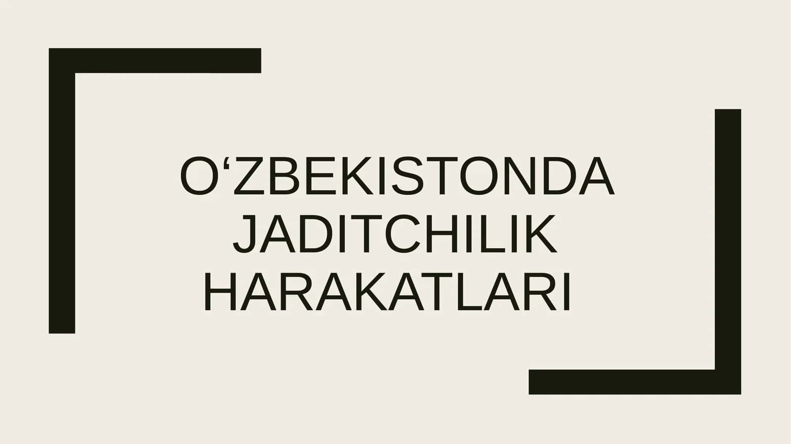 Jadidchilik harakati mustaqil ish 1