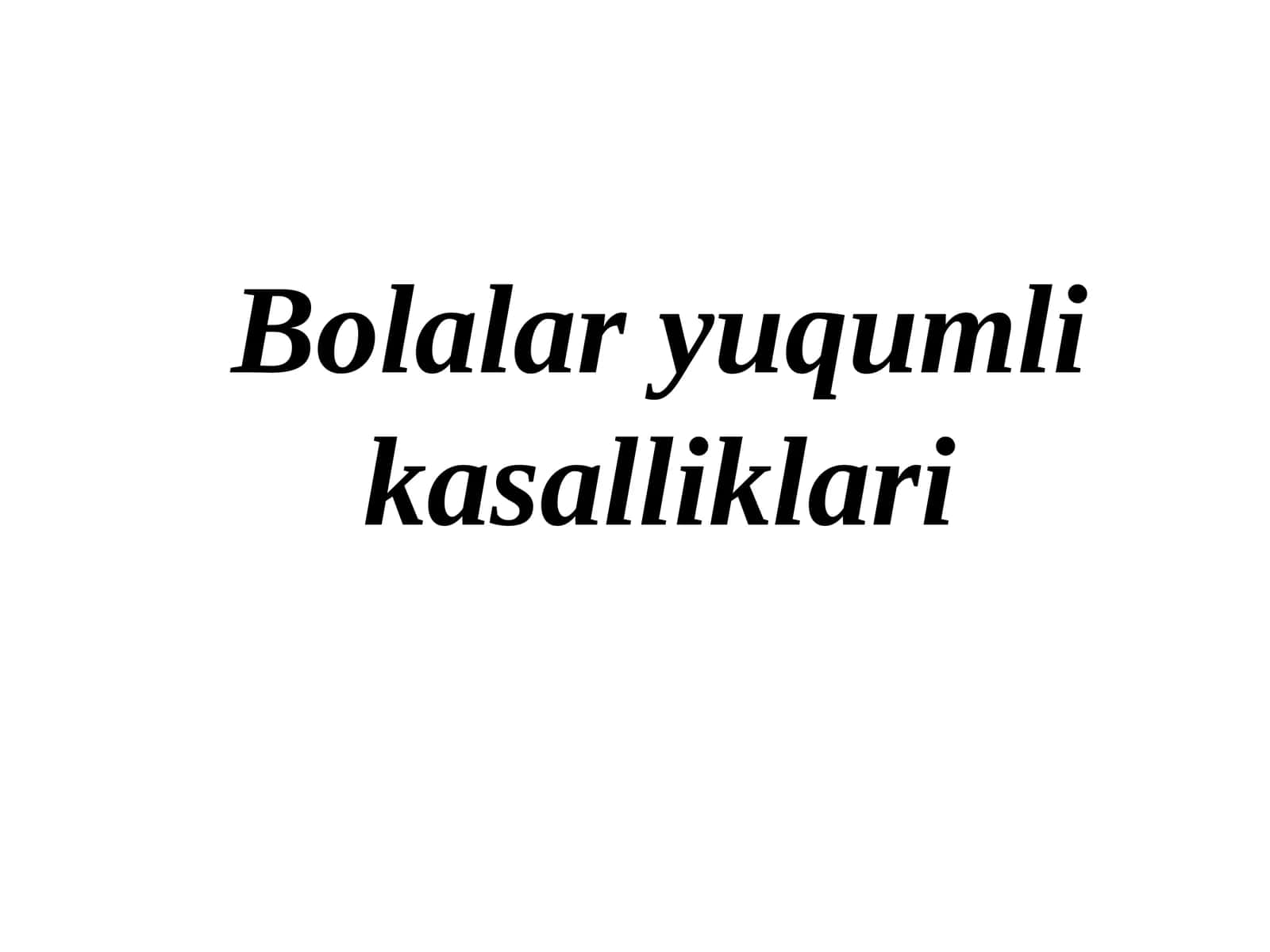 Bolalar yuqumli kasalliklari 1