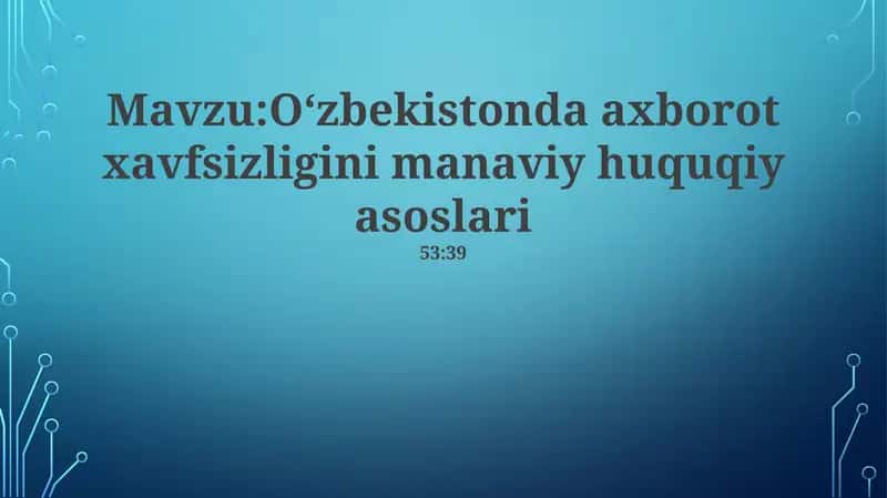 Oʻzbekistonda axborot xavfsizligini manaviy huquqiy asoslari 1