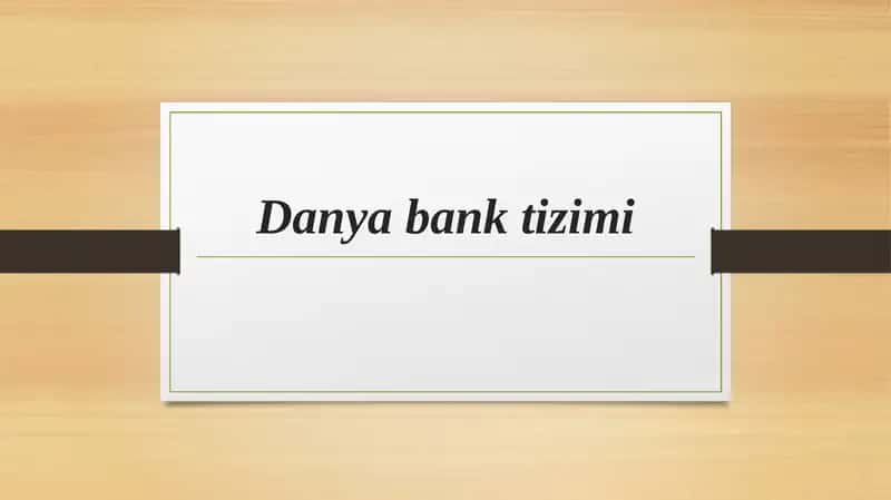 Danya bank tizimi 1