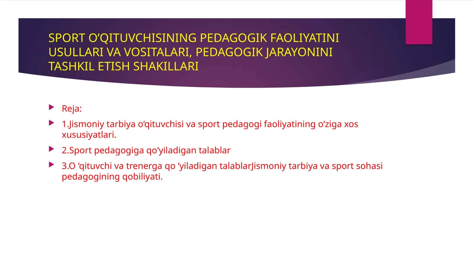 SPORT O'QITUVCHISINING PEDAGOGIK FAOLIYATINI
USULLARI VA VOSITALARI, PEDAGOGIK JARAYONINI
TASHKIL ET 1