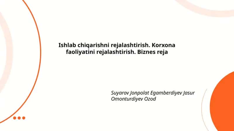 Ishlab chiqarishni rejalashtirish. Korxona faoliyatini rejalashtirish. Biznes reja 1