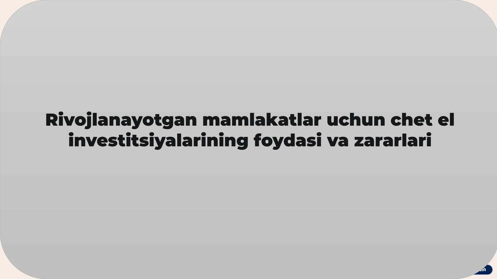 Xorijiy investitsiyalar mohiyati va jalb qilish sabablari 1