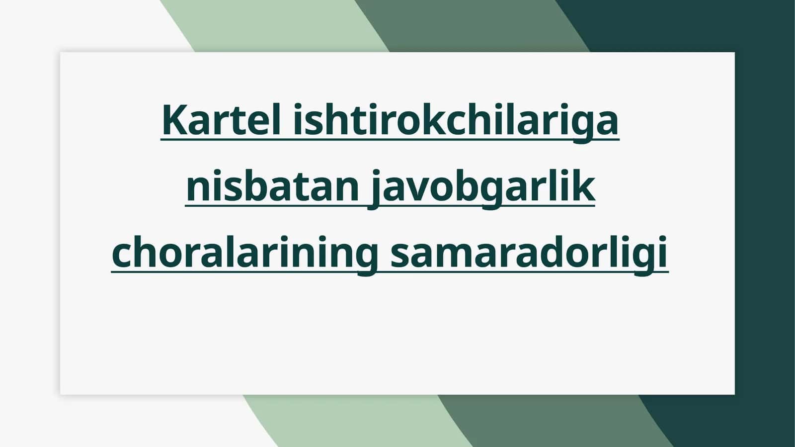 Kartel ishtirokchilariga nisbatan javobgarlik choralarining samaradorligi 1
