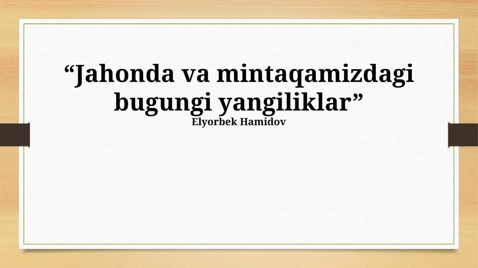 Jahonda va mintaqamizdagi bugungi yangiliklar 1
