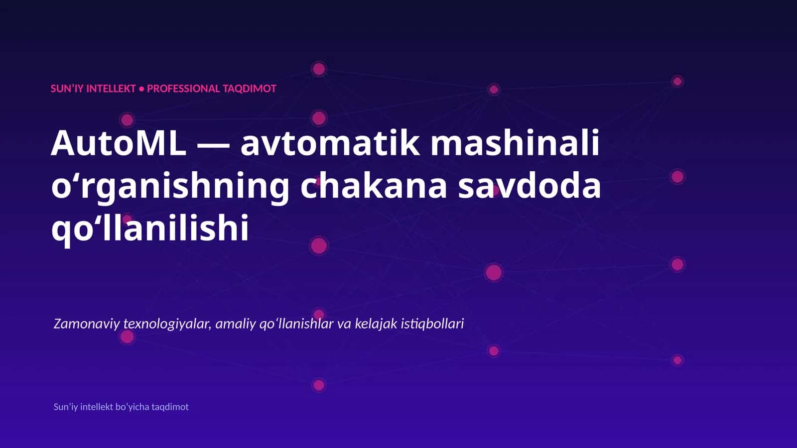 SUNʼIY INTELLEKT • PROFESSIONAL TAQDIMOT 1