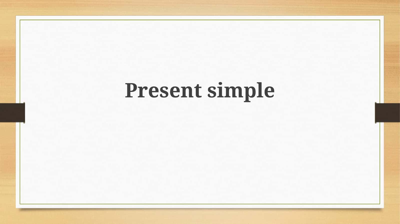 Aǵımlı sade dáwir (Present Simple) 1