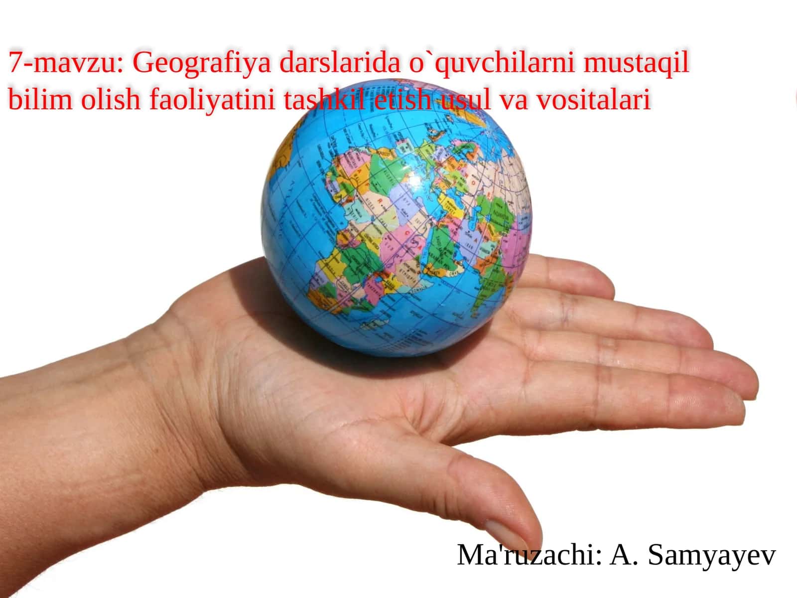 Geografiyadarslaridao`quvchilarnimustaqilbilimolishfaoliyatinitashkiletishusulvavositalari 1