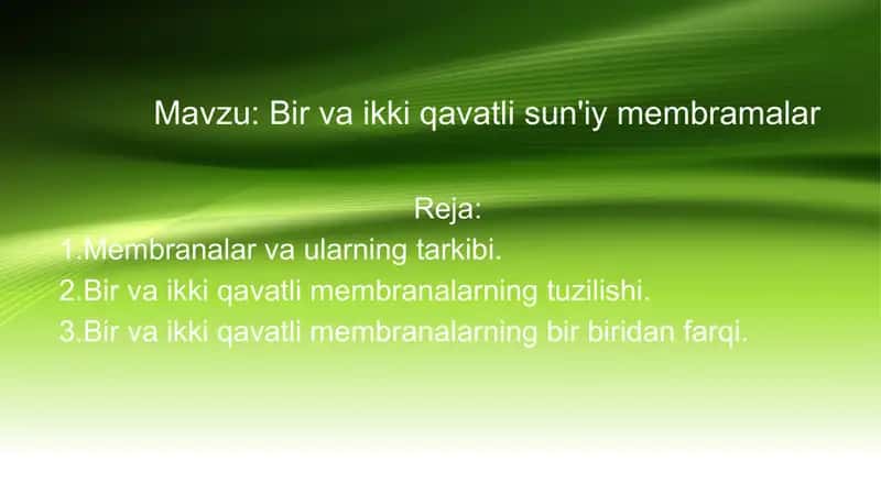 Bir va ikki qavatli sun'iy membramalar. biologiya 1