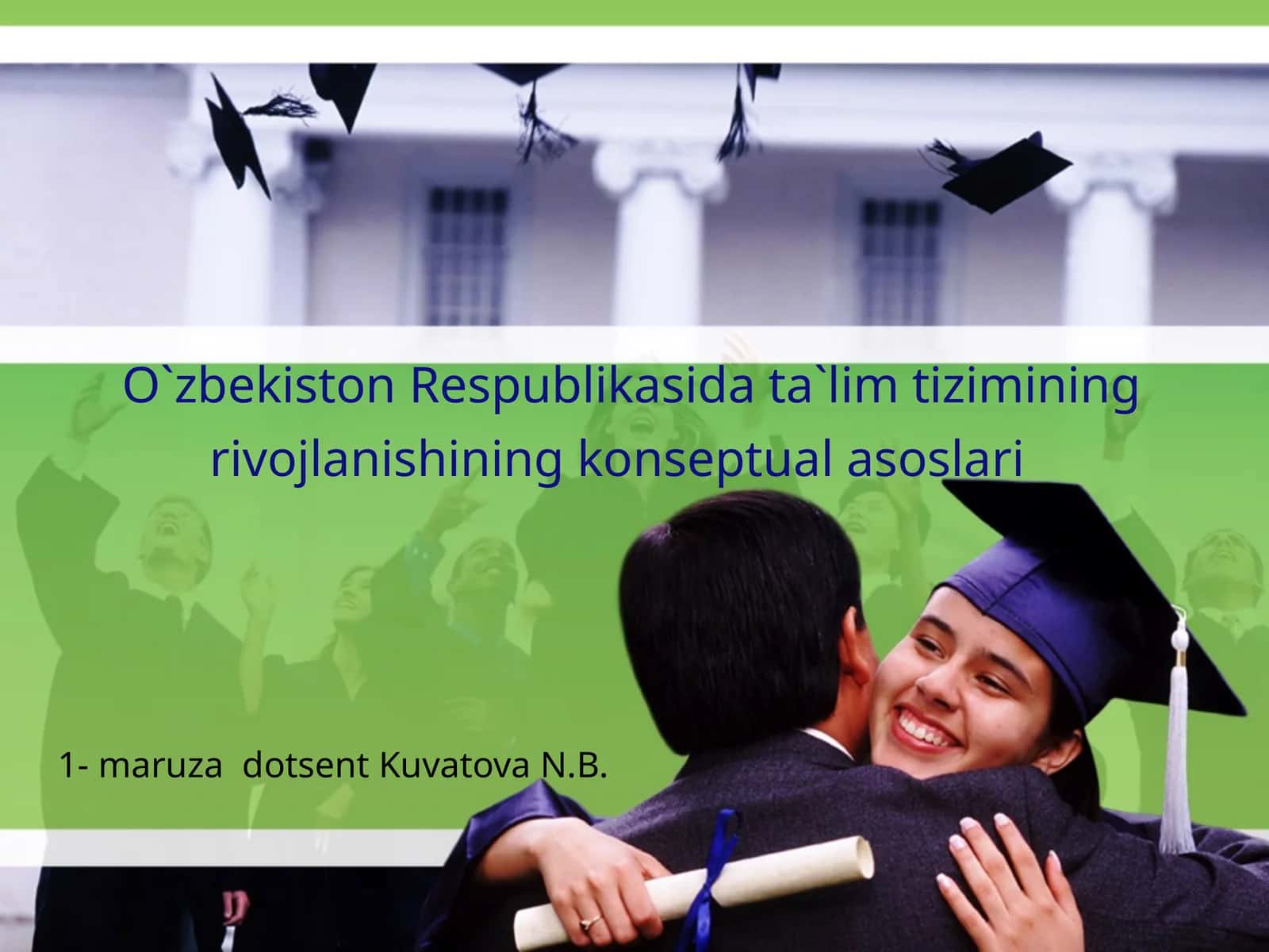 O`zbekiston Respublikasi`ta`limtiziminingrivojlanishiningkonseptualasoslari 1