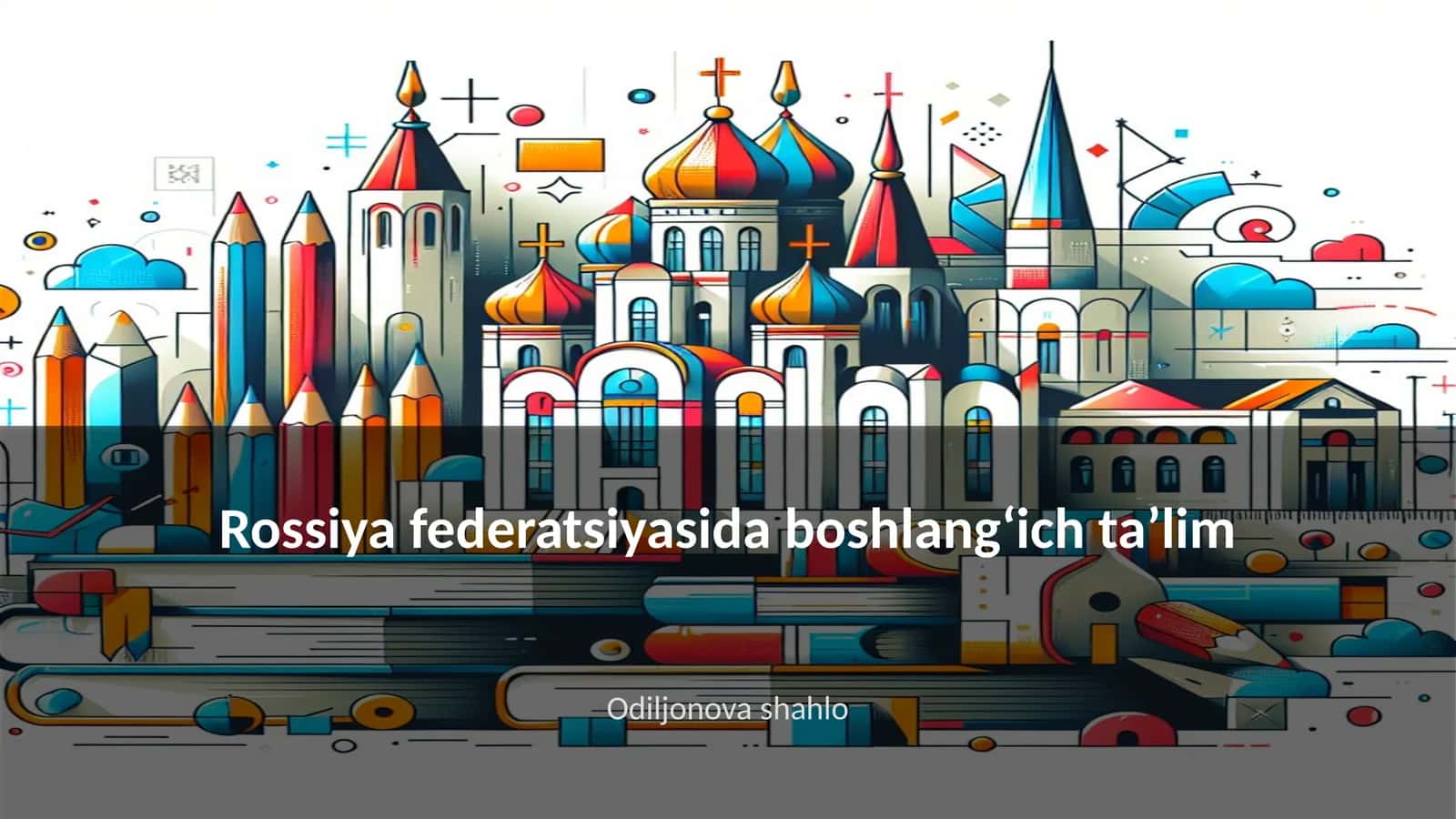 Rossiya federatsiyasida boshlangʻich ta’lim 1