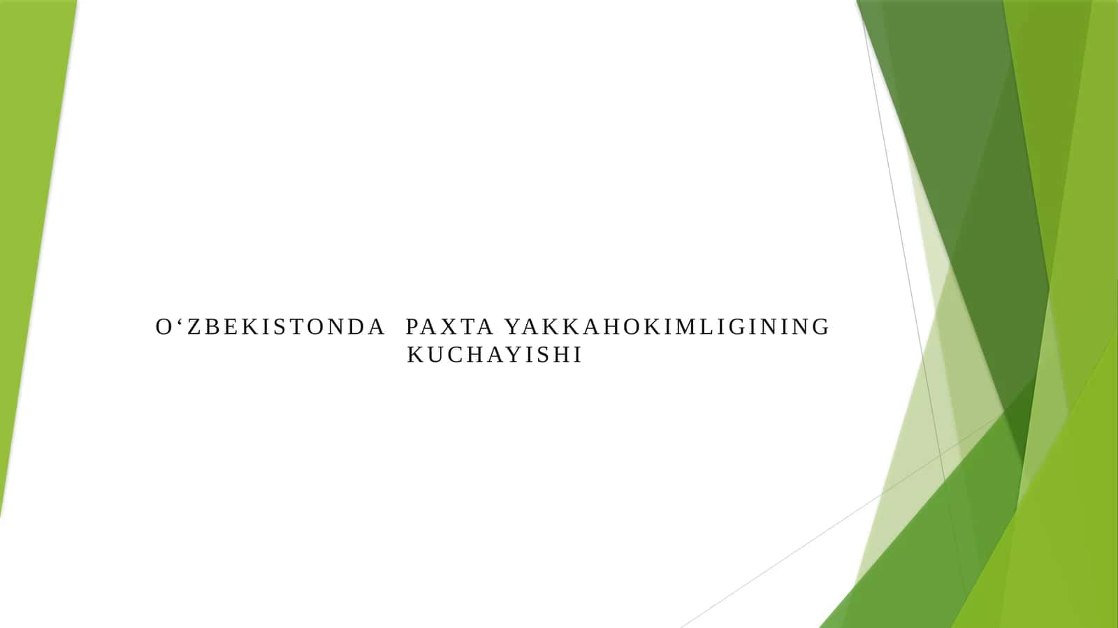 O‘ZBEKISTONDA  PAXTA YAKKAHOKIMLIGINING KUCHAYISHI 1