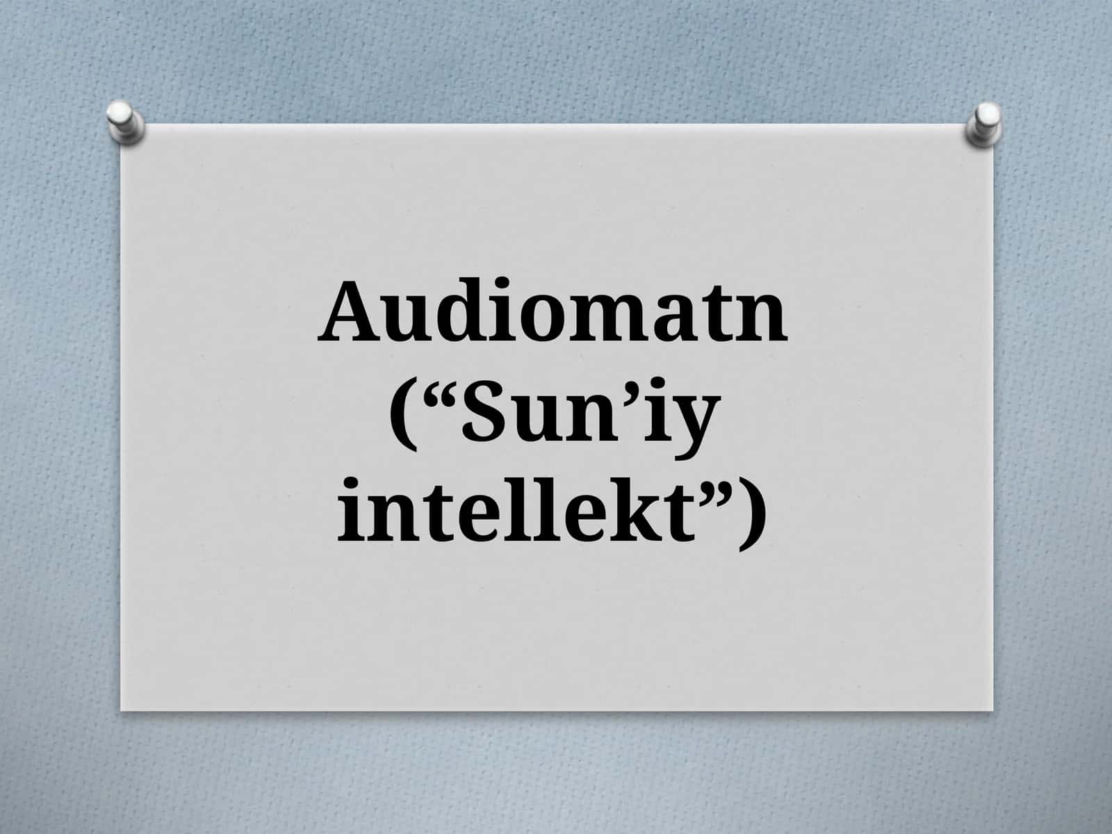 Audiomatn(“Sunʼiyintellekt”) 1