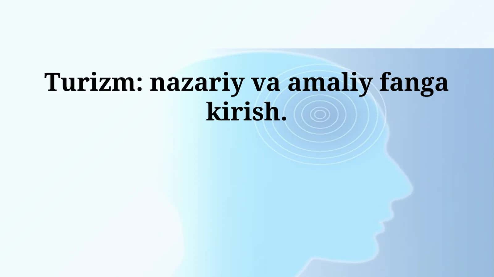 Turizm: nazariy va amaliy fanga kirish 1