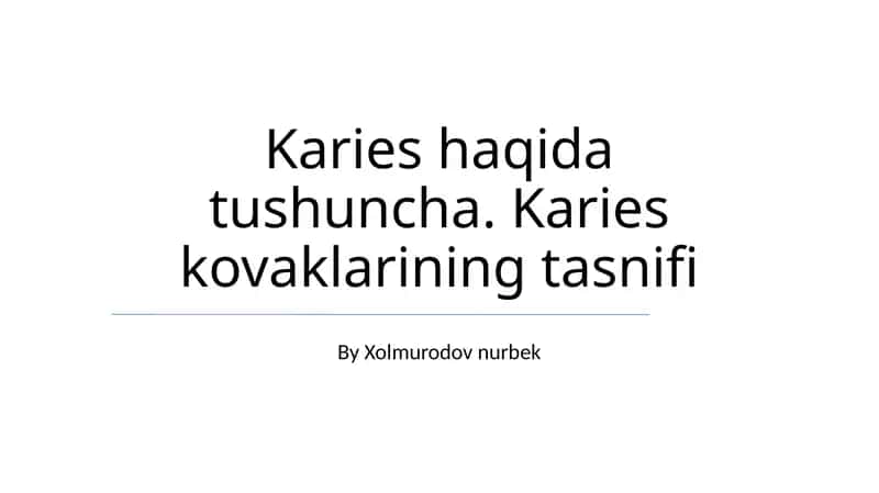 Karies haqida tushuncha. Karies kovaklarining tasnifi 1