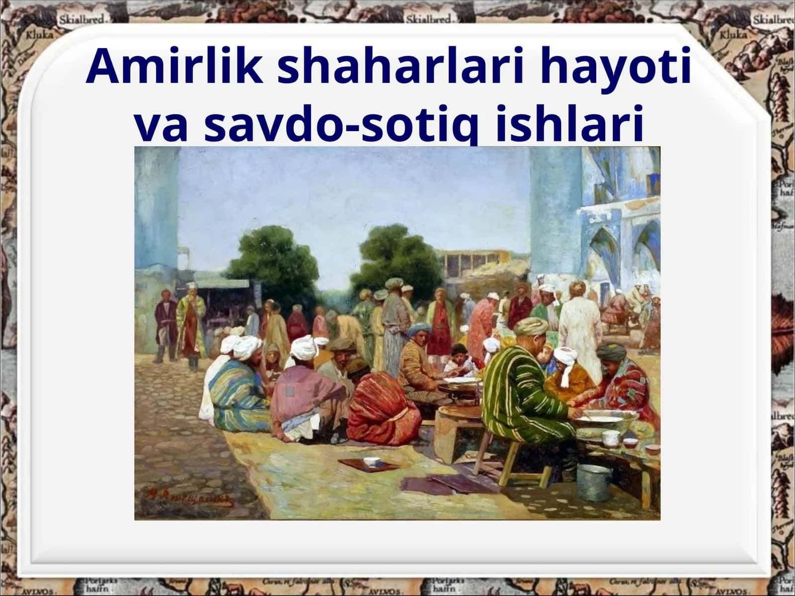 Amirlik shaharlari hayoti va savdo-sotiqishlari 1