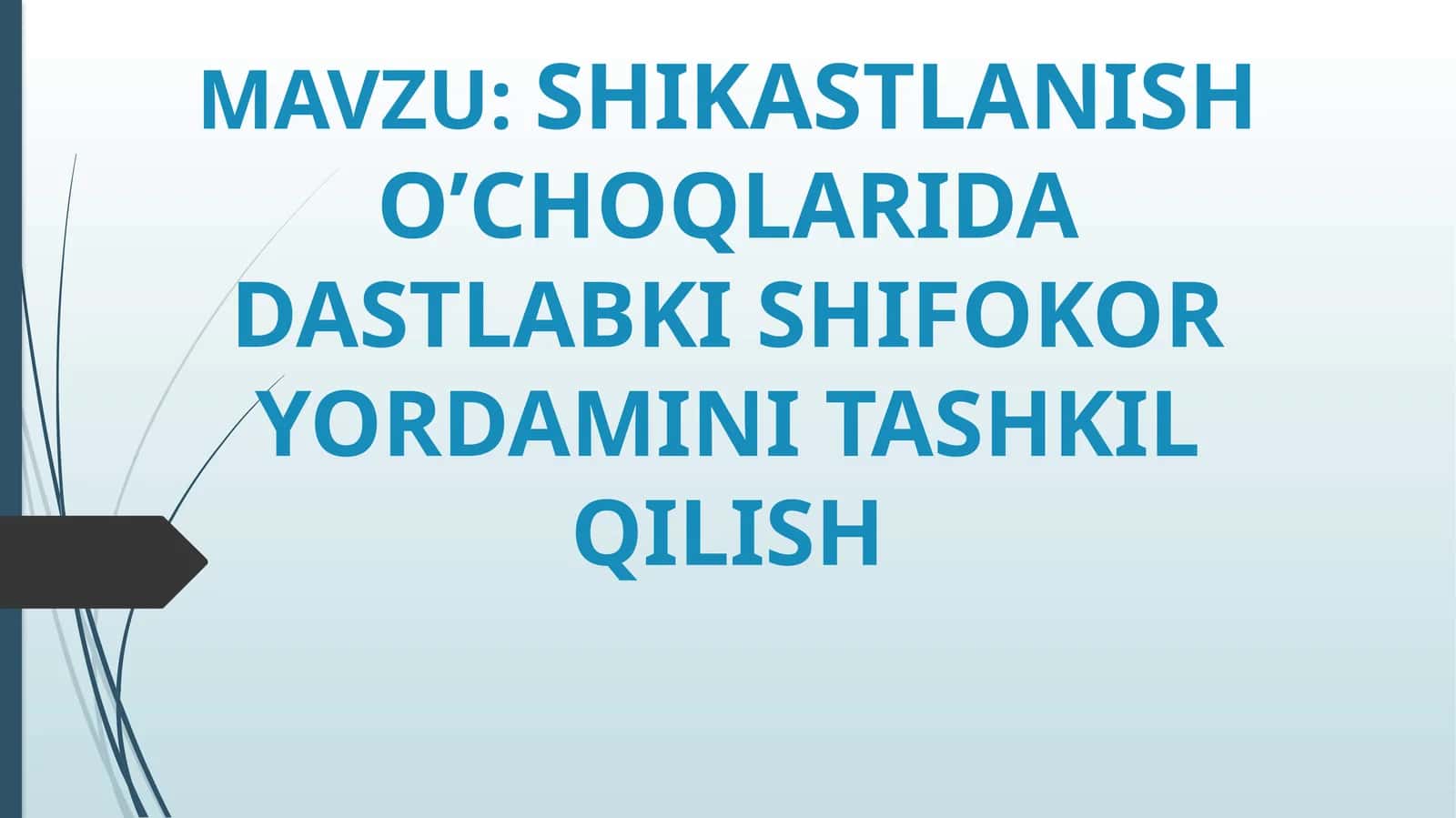 SHIKASTLANISHO’CHOQLARIDA DASTLABKI SHIFOKOR YORDAMINI TASHKIL QILISH 1