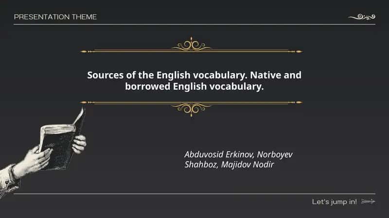 Sources of the English vocabulary. Native and borrowed English vocabulary. 1