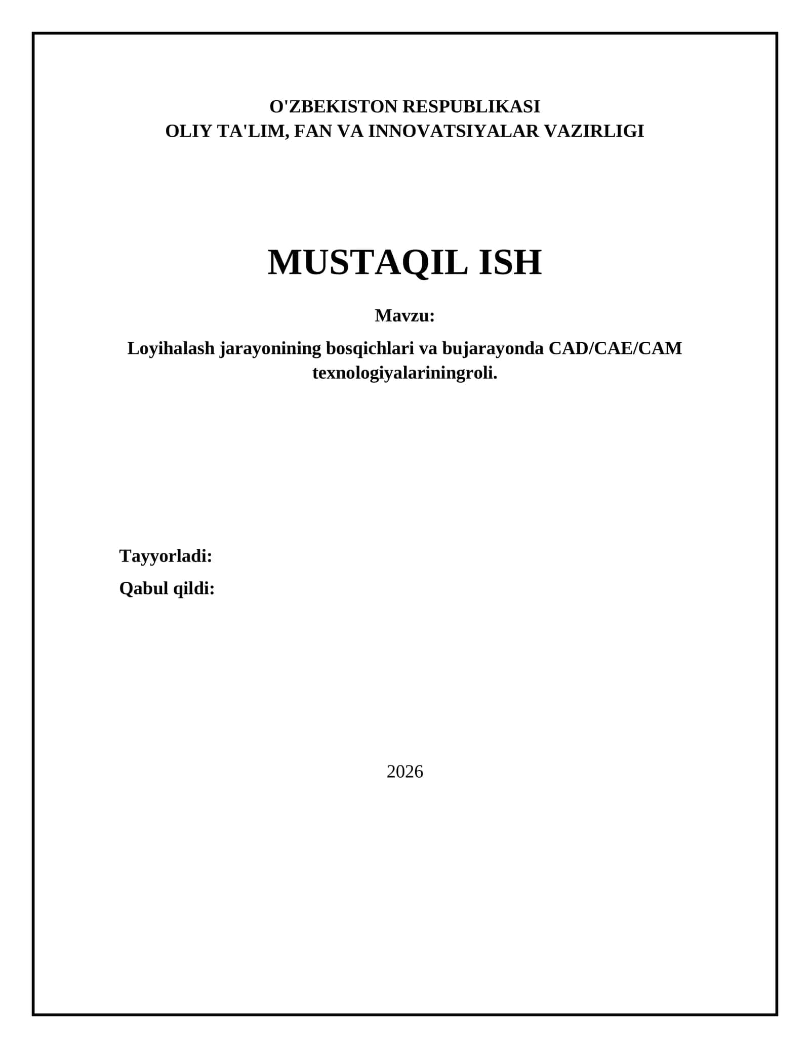 Loyihalash jarayonining bosqichlari va bujarayonda CAD/CAE/CAM texnologiyalarining roli 1