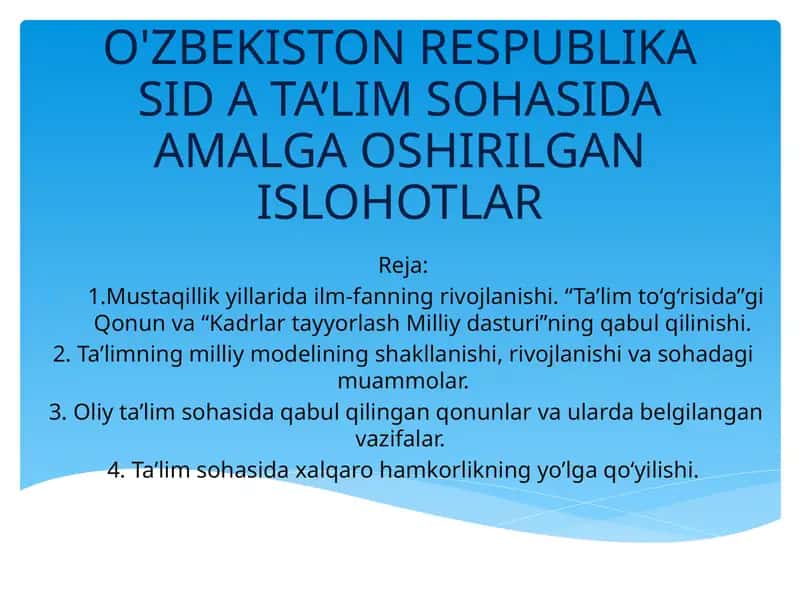 Taqdimot.O'ZBEKISTON RESPUBLIKA SID A TA’LIM SOHASIDA AMALGA OSHIRILGAN ISLOHOTLAR 1