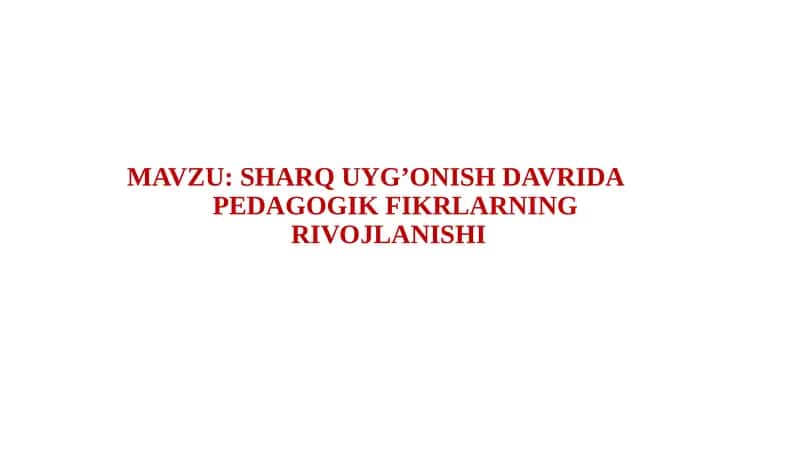 SHARQ UYG’ONISH DAVRIDA PEDAGOGIK FIKRLARNING RIVOJLANISHI 1
