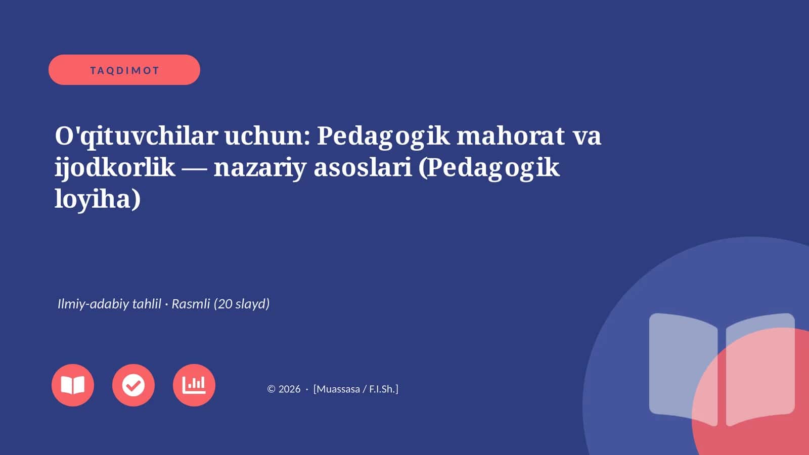 Pedagogik mahorat va ijodkorlik — nazariy asoslari (Pedagogik loyiha) 1